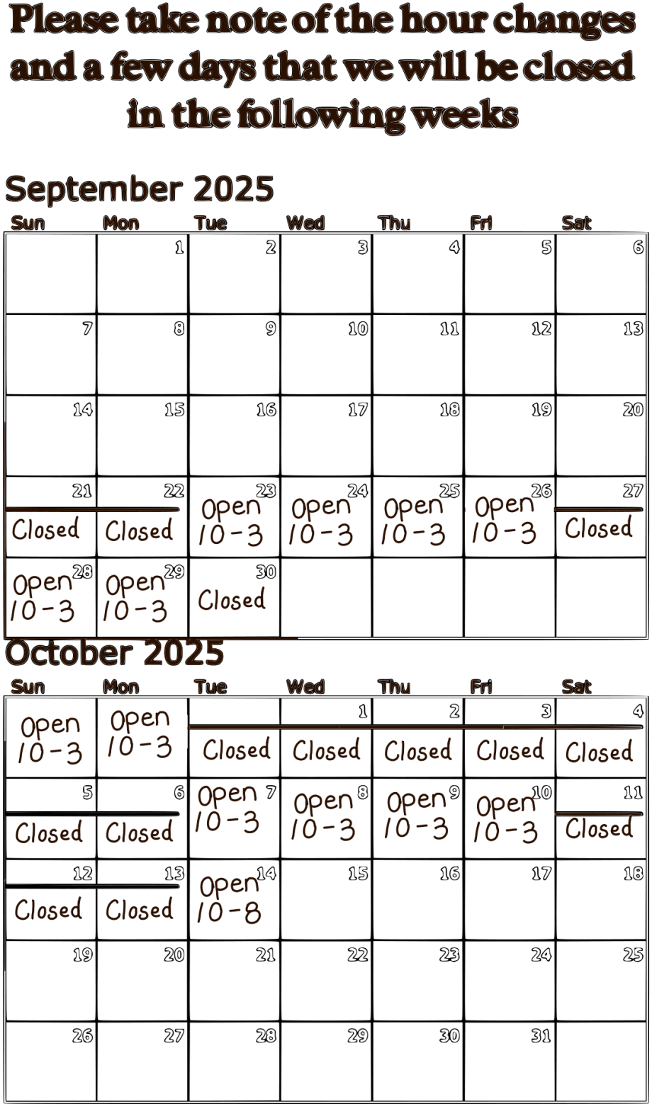 Take note of hours changing this month for a few weeks@